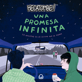 Audiolibro Una promesa infinita - La amistad es lo último que se pierde  - autor Hecatombe   - Lee Hecatombe