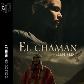 Audiolibro El chamán  - autor Helen Flix   - Lee Pilar Corral