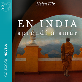 Audiolibro En India aprendí a amar  - autor Helen Flix   - Lee Mariluz Parras