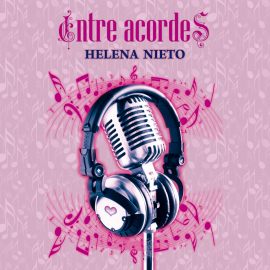 Audiolibro Entre acordes  - autor Helena Nieto   - Lee Ruth Pascual