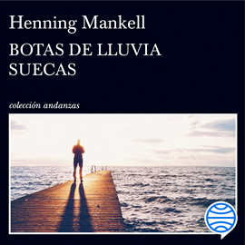 Audiolibro Botas de lluvia suecas  - autor Henning Mankell   - Lee Germán Gijón
