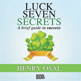 Audiolibro LUCK SEVEN SECRETS  - autor Henry Osal   - Lee Alex Warner