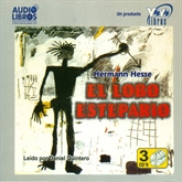 Audiolibro El Lobo Estepario  - autor Herman Hesse   - Lee Daniel Quintero