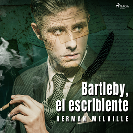 Audiolibro Bartleby, el escribiente  - autor Herman Melville   - Lee Jesús Ramos