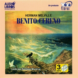 Audiolibro Benito Cereno  - autor Herman Melville   - Lee Santiago Munevar - acento latino