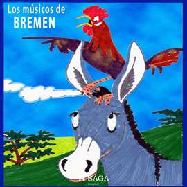 Audiolibro Cuento musical "Los músicos de Bremen  - autor Hermanos Grimm   - Lee Arturo Lopez