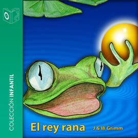 Audiolibro El rey rana - dramatizado  - autor Hermanos Grimm   - Lee Chico García - acento castellano