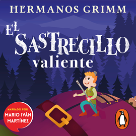 Audiolibro El sastrecillo valiente  - autor Hermanos Grimm   - Lee Mario Iván Martínez