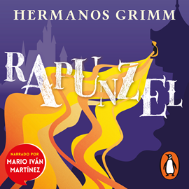 Audiolibro Rapunzel  - autor Hermanos Grimm   - Lee Mario Iván Martínez