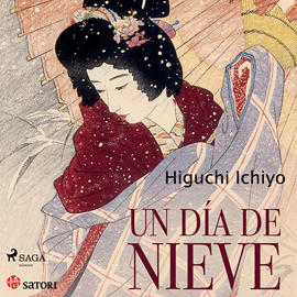 Audiolibro Un día de nieve  - autor Higuchi Ichiyo   - Lee Jesús Brotóns