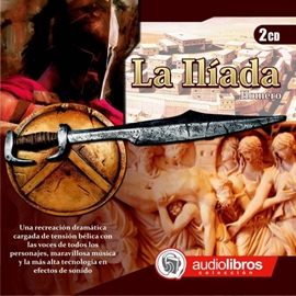 Audiolibro La ilíada  - autor Homero   - Lee Elenco Audiolibros Colección - acento neutro