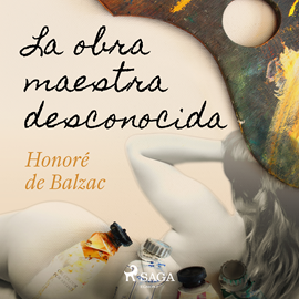 Audiolibro La obra maestra desconocida  - autor Honoré de Balzac   - Lee Enrique Aparicio