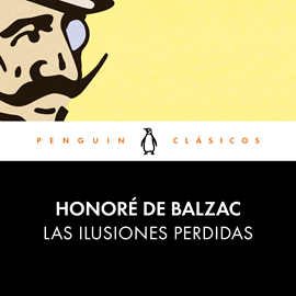 Audiolibro Las ilusiones perdidas  - autor Honoré de Balzac   - Lee Diego Rousselon