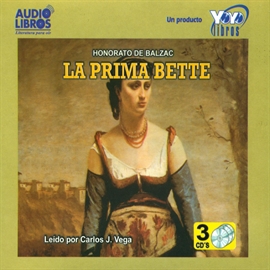 Audiolibro La Prima Bette  - autor Honorato de Balzac   - Lee Carlos J. Vega - acento latino