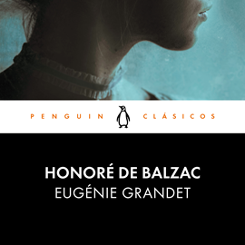 Audiolibro Eugénie Grandet  - autor Honoré de Balzac   - Lee Diego Rousselon