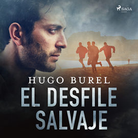 Audiolibro El desfile salvaje  - autor Hugo Burel   - Lee Rubén Suárez