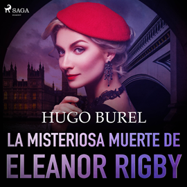 Audiolibro La misteriosa muerte de Eleanor Rigby  - autor Hugo Burel   - Lee Ignacio Cabrera