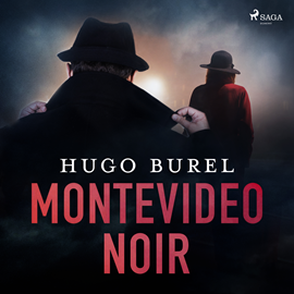 Audiolibro Montevideo noir  - autor Hugo Burel   - Lee Rubén Suárez