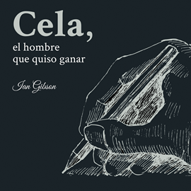 Audiolibro Cela, el hombre que quiso ganar  - autor IAN GIBSON   - Lee Jordi Varela