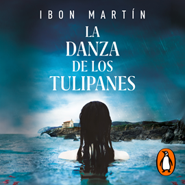 Audiolibro La danza de los tulipanes  - autor Ibon Martín   - Lee Nahia Laiz