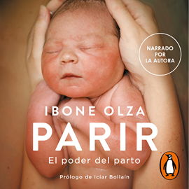 Audiolibro Parir (edición actualizada)  - autor Ibone Olza   - Lee Ibone Olza