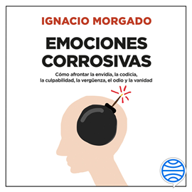 Audiolibro Emociones corrosivas  - autor Ignacio Morgado Bernal   - Lee Equipo de actores