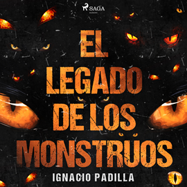 Audiolibro El legado de los monstruos  - autor Ignacio Padilla   - Lee Alex Ortega