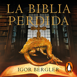 Audiolibro La Biblia perdida  - autor Igor Bergler   - Lee Javier Portugués