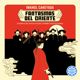 Audiolibro Fantasmas del oriente  - autor Imanol Caneyada   - Lee Juan Manuel Vargas