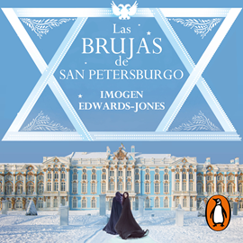 Audiolibro Las brujas de San Petersburgo  - autor Imogen Edwards-Jones   - Lee Diego Pizarro Hoyas