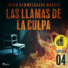 Audiolibro Las llamas de la culpa - Capítulo 4 - Dramatizado  - autor Inger Gammelgaard Madsen   - Lee Ignacio Casa