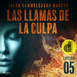 Audiolibro Las llamas de la culpa - Capítulo 5 - Dramatizado  - autor Inger Gammelgaard Madsen   - Lee Ignacio Casa