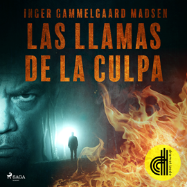 Audiolibro Las llamas de la culpa - Dramatizado  - autor Inger Gammelgaard Madsen   - Lee Ignacio Casa