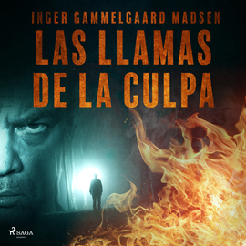 Audiolibro Las llamas de la culpa  - autor Inger Gammelgaard Madsen   - Lee Ignacio Casa