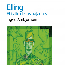 Audiolibro Elling. El baile de los pajaritos  - autor Ingvar Ambjorsen   - Lee Jonás Merino
