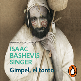 Audiolibro Gimpel, el tonto  - autor Isaac Bashevis Singer   - Lee Eduardo España
