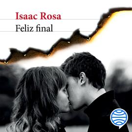 Audiolibro Feliz final  - autor Isaac Rosa   - Lee Equipo de actores
