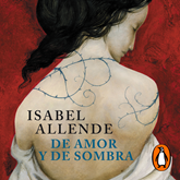 Audiolibro De amor y de sombra  - autor Isabel Allende   - Lee Maria Ignacia Hojas