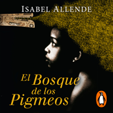 Audiolibro El Bosque de los Pigmeos (Memorias del Águila y del Jaguar 3)  - autor Isabel Allende   - Lee Camila Valenzuela