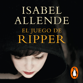 Audiolibro El juego de Ripper  - autor Isabel Allende   - Lee Catalina Muñoz