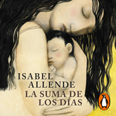 Audiolibro La suma de los días  - autor Isabel Allende   - Lee Javiera Gazitua