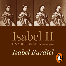 Audiolibro Isabel II  - autor Isabel Burdiel   - Lee Silvia García Ruiz