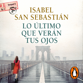 Audiolibro Lo último que verán tus ojos  - autor Isabel San Sebastián   - Lee Elsa Veiga