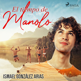 Audiolibro El tiempo de Manolo  - autor Ismael Mª González Arias   - Lee Juan Manuel Martínez