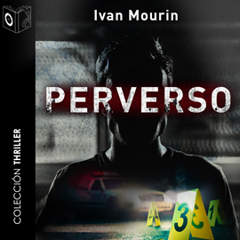 Audiolibro Perverso  - autor Ivan Mourin   - Lee Carlos Quintero