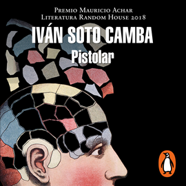 Audiolibro Pistolar  - autor Iván Soto Camba   - Lee Diego Santana