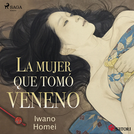 Audiolibro La mujer que tomó veneno  - autor Iwano Tomei   - Lee Fernando Cebrián Martín