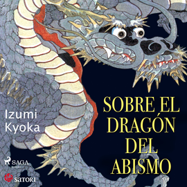 Audiolibro Sobre el dragón del abismo  - autor Izumi Kyoka   - Lee Aram Delhom