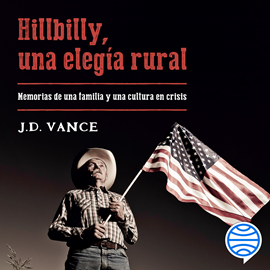 Audiolibro Hillbilly, una elegía rural  - autor J. D. Vance   - Lee Juan Magraner