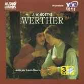 Audiolibro Werther  - autor J.W. Goethe   - Lee LAURA GARCÍA - acento latino